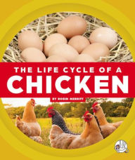 Title: The Life Cycle of a Chicken, Author: Robin Merritt