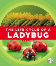 Title: The Life Cycle of a Ladybug, Author: L L Owens