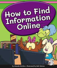 Title: How to Find Information Online, Author: Amanda Stjohn