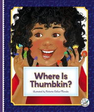 Title: Where Is Thumbkin?, Author: Roberta Collier-Morales