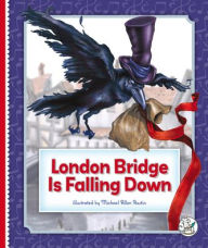 Title: London Bridge Is Falling Down, Author: Michael Allen Austin