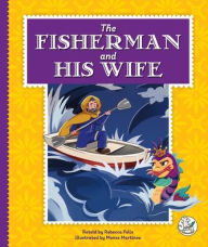 Title: The Fisherman and His Wife, Author: Rebecca Felix