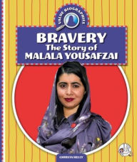 Free book audio downloads Bravery: The Story of Malala Yousafzai iBook RTF MOBI by Christa Kelly 9781503871236 in English