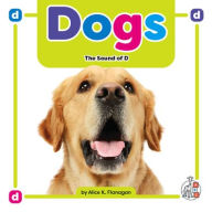 Title: Dogs: The Sound of D, Author: Alice K Flanagan