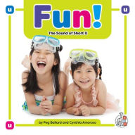 Title: Fun!: The Sound of Short U, Author: Peg Ballard