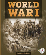 Title: World War I, Author: Thomas K Adamson