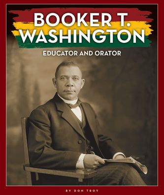 Booker T. Washington: Educator and Orator