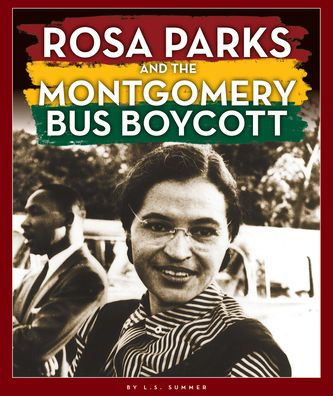 Rosa Parks and the Montgomery Bus Boycott