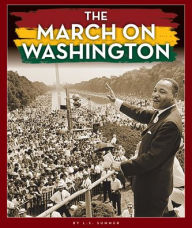 Title: The March on Washington, Author: L S Summer
