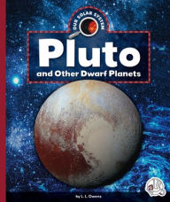 Title: Pluto and Other Dwarf Planets, Author: L L Owens