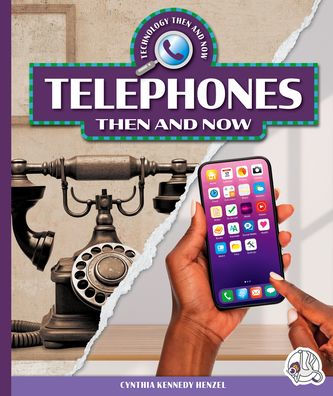 Telephones Then and Now