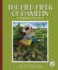 Title: The Pied Piper of Hamelin: A German Folktale, Author: Amanda Stjohn