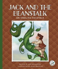 Title: Jack and the Beanstalk: An English Folktale, Author: Ann Malaspina