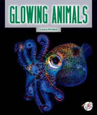 Title: Glowing Animals, Author: Laura Perdew