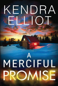 Title: A Merciful Promise, Author: Kendra Elliot