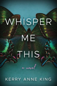 Title: Whisper Me This, Author: Kerry Anne King
