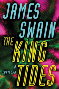 Title: The King Tides, Author: James Swain