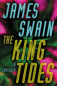 Books download for kindle The King Tides 9781503901681 by James Swain