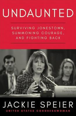 Undaunted: Surviving Jonestown, Summoning Courage, and Fighting Back