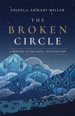 The Broken Circle A Memoir Of Escaping Afghanistanpaperback - 