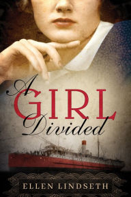 Title: A Girl Divided, Author: Ellen Lindseth
