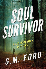 Title: Soul Survivor (Leo Waterman Series #11), Author: G. M. Ford