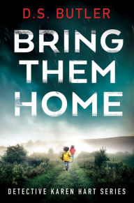 Title: Bring Them Home, Author: D. S. Butler