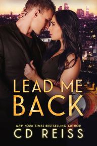 Google books free ebooks download Lead Me Back by CD Reiss 9781503905344 in English CHM MOBI ePub