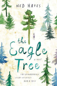 Title: The Eagle Tree, Author: Ned Hayes