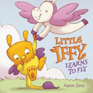 Title: Little Iffy Learns to Fly, Author: Aaron Zenz