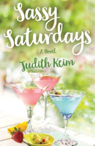 Title: Sassy Saturdays, Author: Judith Keim