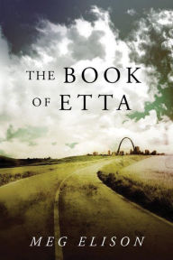 Title: The Book of Etta (Road to Nowhere Series #2), Author: Meg Elison