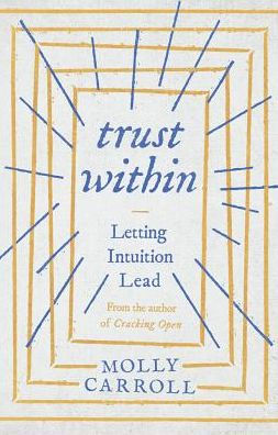 Trust Within: Letting Intuition Lead