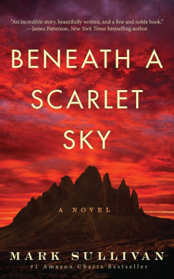 Beneath A Scarlet Sky A Novel By Mark Sullivan Paperback Barnes Noble