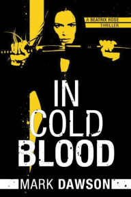 Title: In Cold Blood, Author: Mark Dawson