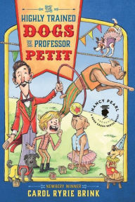 Title: The Highly Trained Dogs of Professor Petit, Author: Carol Ryrie Brink