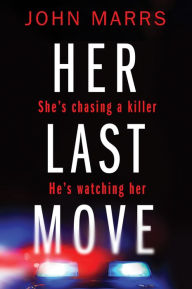 Title: Her Last Move, Author: John Marrs