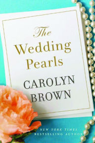 Title: The Wedding Pearls, Author: Carolyn Brown