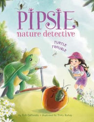 Title: Turtle Trouble (Pipsie, Nature Detective Series), Author: Rick DeDonato