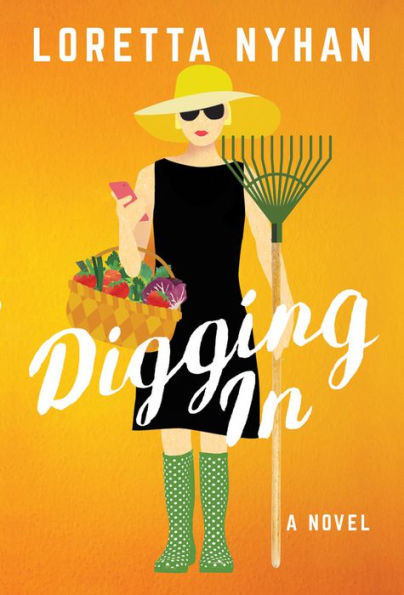 Digging In: A Novel