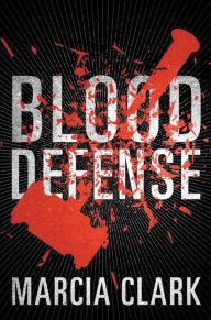 Title: Blood Defense (Samantha Brinkman Series #1), Author: Marcia Clark