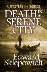 Title: Death in a Serene City, Author: Edward Sklepowich