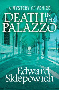 Title: Death in the Palazzo, Author: Edward Sklepowich
