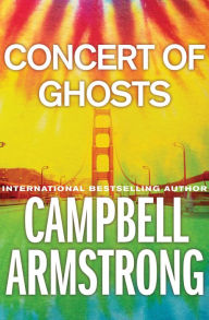 Title: Concert of Ghosts, Author: Campbell Armstrong