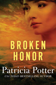 Title: Broken Honor, Author: Patricia Potter