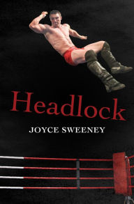 Title: Headlock, Author: Joyce Sweeney