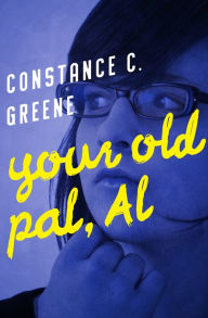 Title: Your Old Pal, Al, Author: Constance C. Greene