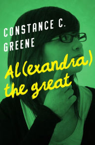 Title: Al(exandra) the Great, Author: Constance C. Greene