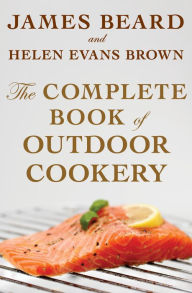 Title: The Complete Book of Outdoor Cookery, Author: James Beard
