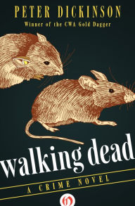 Title: Walking Dead: A Crime Novel, Author: Peter Dickinson